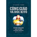  Sách - Công Giáo Và Đức Kitô - Kinh Thánh Qua Cái Nhìn Từ Đông Phương ( Bìa Cứng ) 