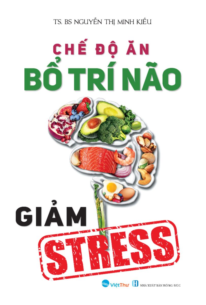  Sách - CHẾ ĐỘ ĂN BỔ TRÍ NÃO GIẢM STRESS 