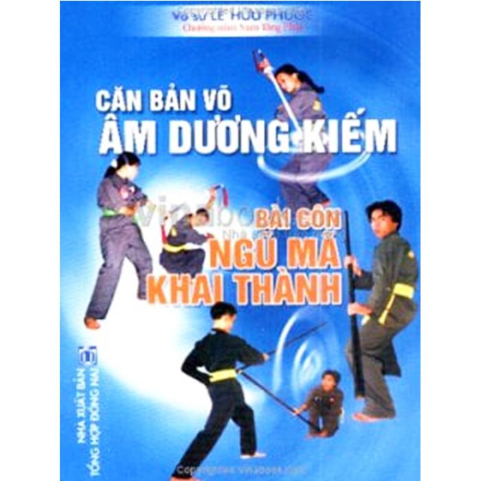  Sách - Căn Bản Võ Âm Dương Kiếm - Bài Côn Ngũ Mã Khai Thành 