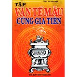  Tập Văn Tế Mẫu Cúng Gia Tiên 