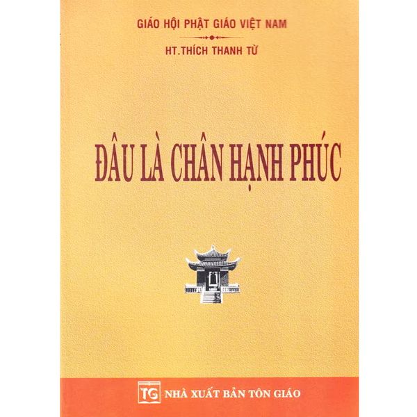  Đâu Là Chân Hạnh Phúc - HT. Thích Thanh Từ 
