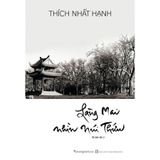 Làng Mai Nhìn Núi Thứu (Tái bản năm 2021) - Thích Nhất Hạnh 