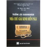  Sách - Trưởng Lão BUBBHAGHOSA- Nhà Chú Giải Kinh Điển PàLi 