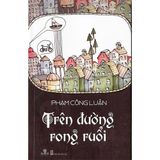  Sách - Lạc Giữa Nhân Gian - Trên Đường Rong Ruổi (Bộ 2 Cuốn) 