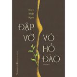  Đập Vỡ Vỏ Hồ Đào (Tái bản năm 2021) -Thích Nhất Hạnh 
