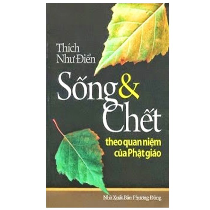  SÁCH - SỐNG VÀ CHẾT THEO QUAN NIỆM CỦA PHẬT GIÁO 