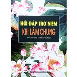  Sách - Hỏi Đáp Trợ Niệm Khi Lâm Chung 
