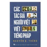  sách - Các Tác Giả Người Việt Viết Tiếng Pháp 