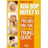  Xoa Bóp Huyệt Vị - Phương Pháp Trị Liệu Đặc Sắc Của Y Học Trung Quốc (Tái Bản 2020) 