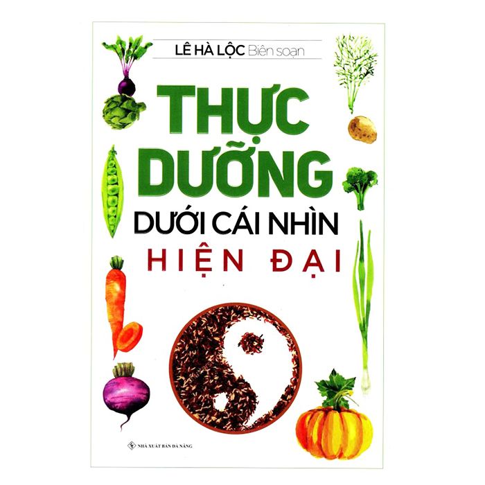  Sách - Thực Dưỡng Dưới Cái Nhìn Hiện Đại 