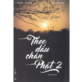  Sách - Kho Sách Cũ - Theo Dấu Chân Phật (Tập 2) 
