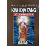  Kinh Địa Tạng Bồ Tát Bổn Nguyện Giảng Giải - Hoà Thượng Tuyên Hoá ( Bộ 3 Tập ) 