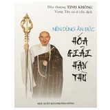  Sách - Tịnh Không Pháp Ngữ ( Combo 2 Cuốn ): Nên Dùng Ân Đức Hóa Giải Hận Thù + Hóa Giải Lòng Oán Hận Sâu Nặng 