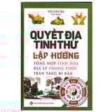  Boxset Quyết Địa Tinh Thư ( Bộ 3 Quyển ) : Quyết Địa Tinh Thư - Phú - Đồ Hình Tả Ao - Huyền Cơ Mật Giáo + Quyết Địa Tinh Thư - Lập Hướng + Quyết Địa Tinh Thư - Bình Dương Địa Lý Đại Toàn 