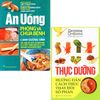  Combo 2 Cuốn Sách Thực Dưỡng Ăn Uống Phòng Và Chữa Bệnh 