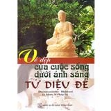  Sách - Vẻ Đẹp Của Cuộc Sống Dưới Ánh Sáng Tứ Diệu Đế 