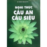  Nghi Thức Cầu An Cầu Siêu - Thích Trí Quảng 