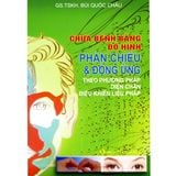  Sách - Chữa Bệnh Bằng Đồ Hình Phản Chiếu Và Đồng Ứng - Theo Phương Pháp Diện Chẩn Điều Khiển Liệu Pháp 