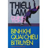  Sách - Thiếu Lâm Chính Tông Binh Khí Quái Chiêu Bí Truyền 