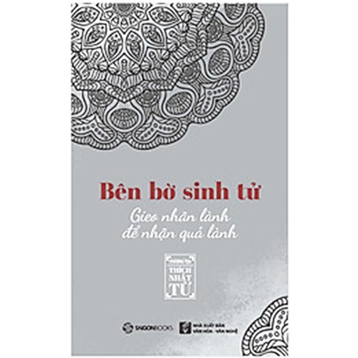  Sách - Bên Bờ Sinh Tử - Gieo Nhân Lành Để Nhận Quả Lành 