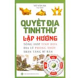  Quyết Địa Tinh Thư - Lập Hướng (Tổng Hợp Tinh Hoa - Địa Lý Phong Thủy - Trân Tàng Bí Bản) 