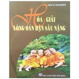  Sách - Tịnh Không Pháp Ngữ ( Combo 2 Cuốn ): Nên Dùng Ân Đức Hóa Giải Hận Thù + Hóa Giải Lòng Oán Hận Sâu Nặng 
