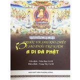  Sách - ]Tịnh Tông Học Hội: Nghi thức sám hối và 48 Lời nguyện + Trợ niệm vãng sanh cần biết + Trước và sau khi chết vì sau phải niệm Phật A Di Đà + Sau khi chết sẽ đi về đâu? 