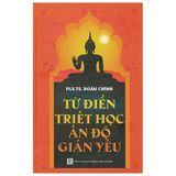  Sách - Từ Điển Triết Học Ấn Độ Giản Yếu 