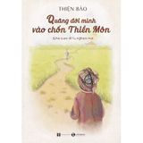  Sách - Quăng Đời Mình Vào Chốn Thiền Môn 