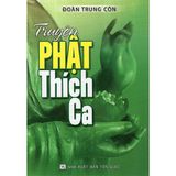  Bộ 3 Cuốn Sách Phật Tác Giả Đoàn Trung Còn: Chuyện Phật Đời Xưa + Truyện Phật Thích Ca + Đạo Lý Nhà Phật 