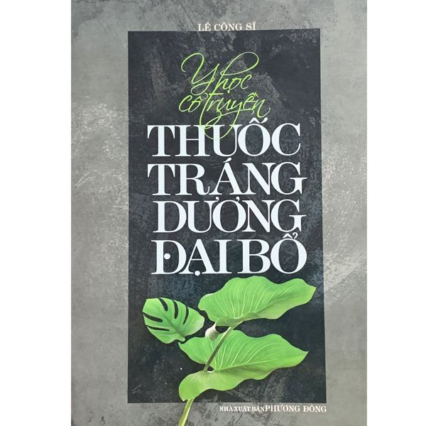  Sách - Y Học Cổ Truyển Thuốc Tráng Dương Đại Bổ 