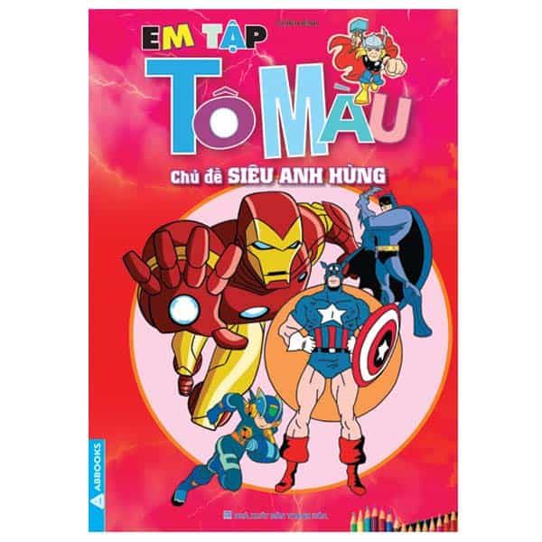  Em Tập Tô Màu - Chủ Đề Siêu Anh Hùng 