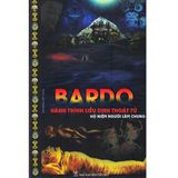 Bardo - Hành Trình Liễu Sinh Thoát Tử 
