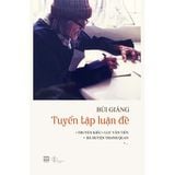  Bùi Giáng - Tuyển Tập Luận Đề 
