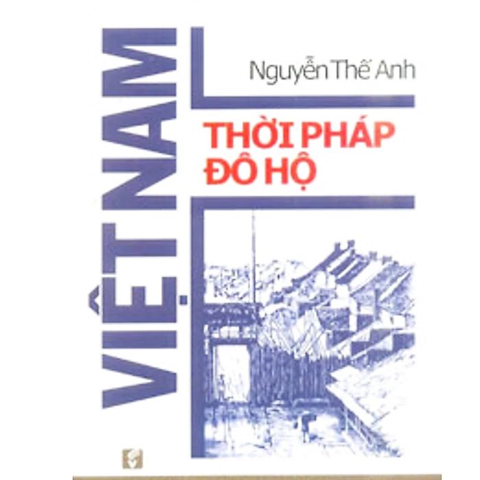  Sách - Việt Nam Thời Pháp Đô Hộ 