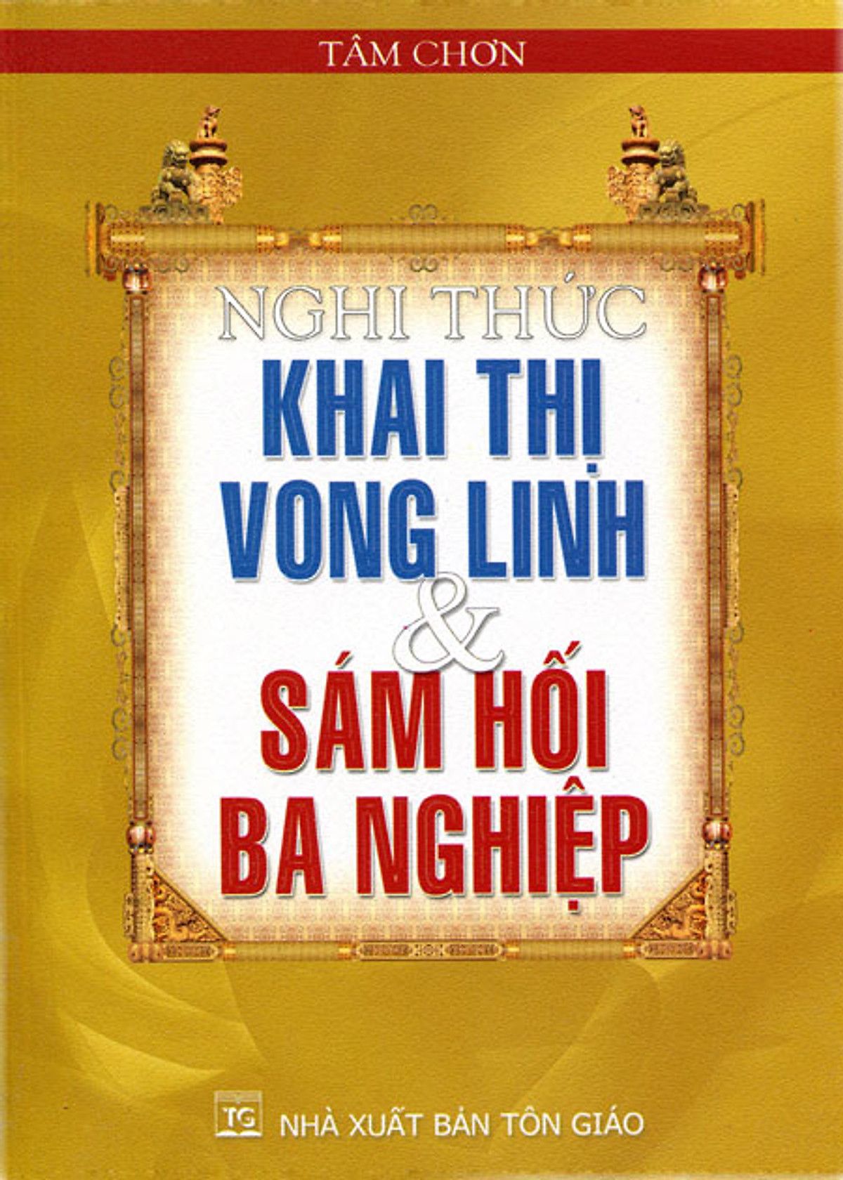  Sách - Nghi Thức Khai Thị Vong Linh & Sám Hối Ba Nghiệp (Tái Bản) 