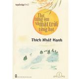  Thơ Từng Ôm Và Mặt Trời Từng Hạt (Bộ 4 quyển + CD 32 bài thơ của Thiền sư Thích Nhất Hạnh) 