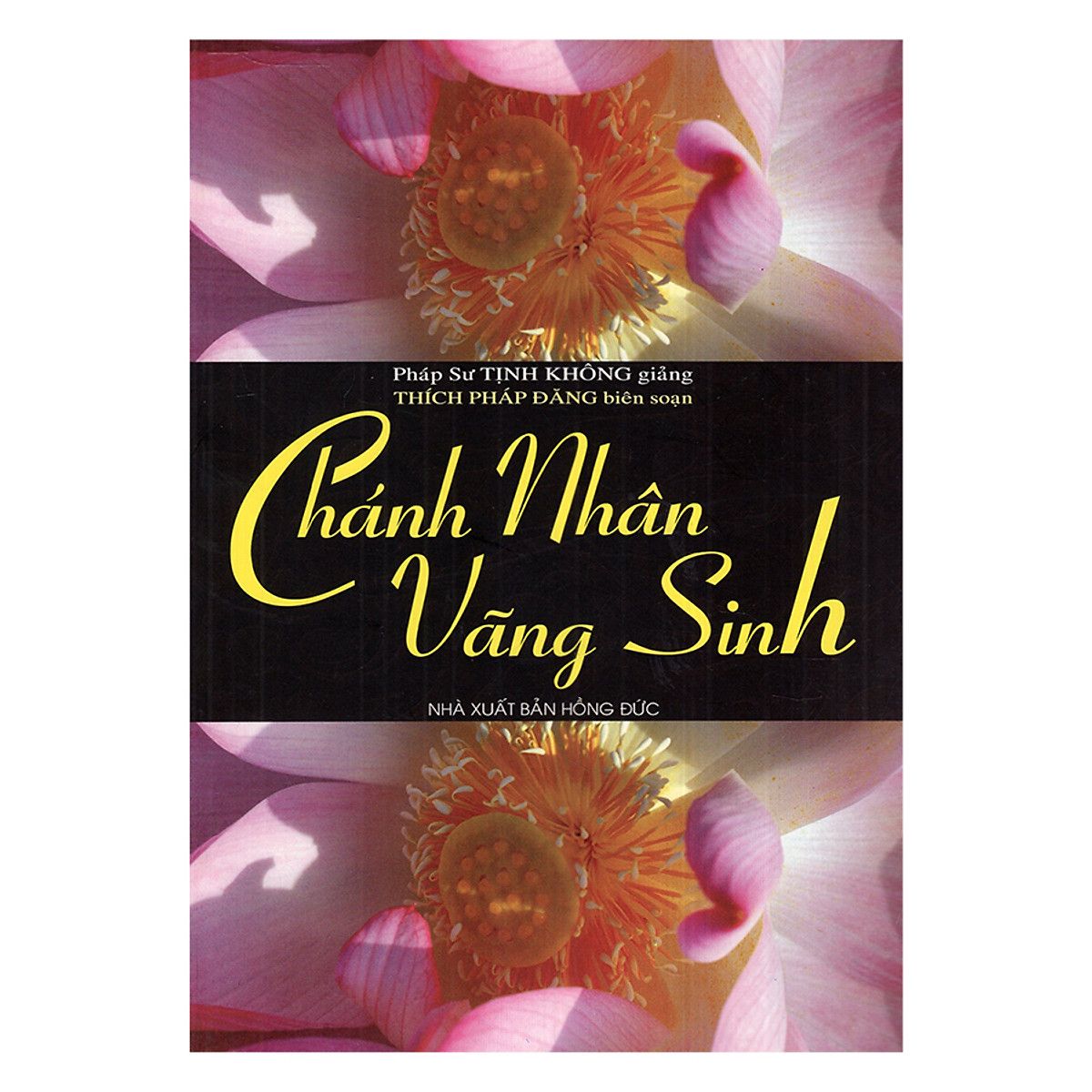  Sách - Chánh Nhân Vãng Sanh 