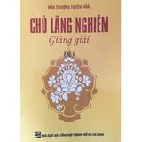  Bộ Kinh Chú Lăng Nghiêm Giảng Giải ( Đệ I Đệ II Đệ cuối) - Hòa thượng Tuyên Hóa 