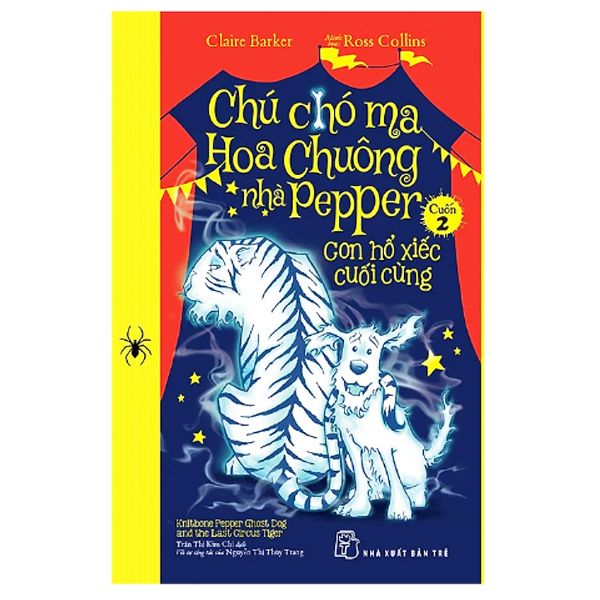  Sách - Chú Chó Ma Hoa Chuông Nhà Pepper 02 - Con Hổ Xiếc Cuối Cùng 