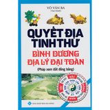  Boxset Quyết Địa Tinh Thư ( Bộ 3 Quyển ) : Quyết Địa Tinh Thư - Phú - Đồ Hình Tả Ao - Huyền Cơ Mật Giáo + Quyết Địa Tinh Thư - Lập Hướng + Quyết Địa Tinh Thư - Bình Dương Địa Lý Đại Toàn 