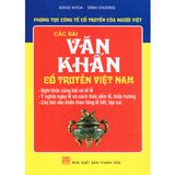  Phong Tục Cúng Tế Cổ Truyền Của Người Việt - Các Bài Văn Khấn Cổ Truyền Việt Nam 