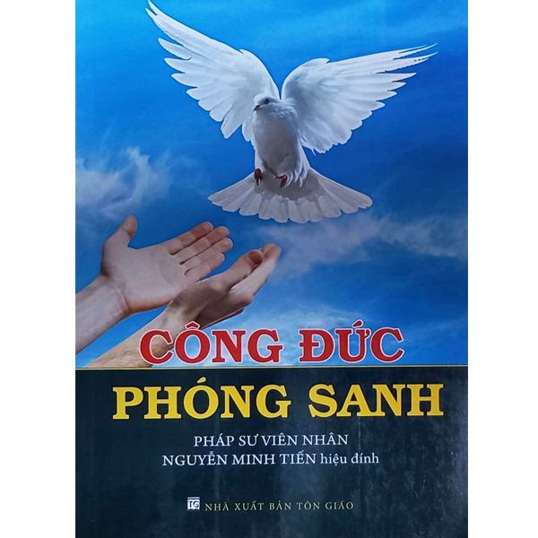  Sách - CÔNG ĐỨC PHÓNG SINH - PHÁP SƯ VIÊN NHÂN 