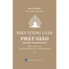  Bộ sách 2 quyển - Hiện tượng luận Phật giáo ( Bìa cứng) 