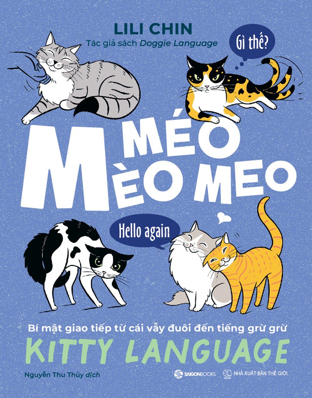  MÈO MÉO MEO - Bí mật giao tiếp từ cái vẫy đuôi đến tiếng grừ grừ_129K 