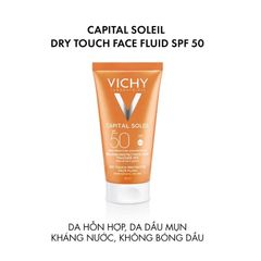 Kem Chống Nắng Cho Da Dầu, Không Nhờn Rít Vichy Ideal Soleil Mattifying Face Fluid Dry Touch SPF50+ 50ml