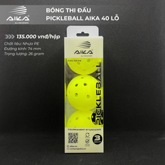 Bóng thi đấu Pickleball Aika 40 lỗ (Hộp 3 quả)