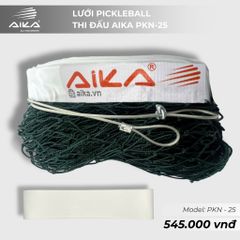 Lưới Pickleball Thi Đấu Aika PKN-25