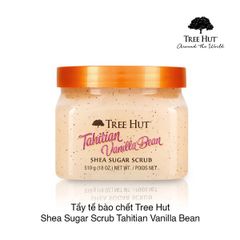 Tẩy tế bào chết Tree Hut Tahitian Vanilla Bean 510g