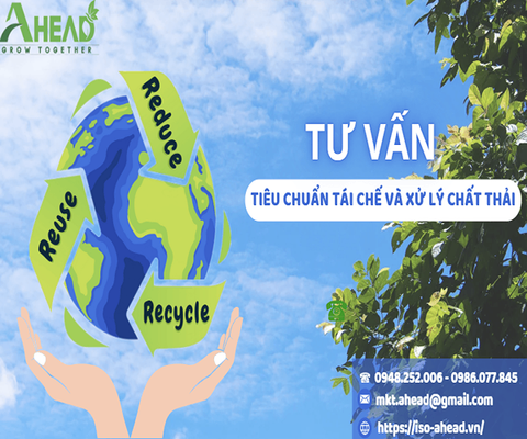  TƯ VẤN TIÊU CHUẨN TÁI CHẾ VÀ XỬ LÝ CHẤT THẢI 